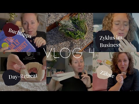 VLOG 4: Buchtipps, Zähne, Zyklus im Business, Theater, Day Retreat