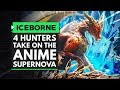 Monster Hunter World Iceborne | 4 Hunters Take On the Ultimate Anime Super Nova