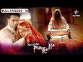 Ssshhhh Phir Koi Hai Dasveen Dulhan FULL Episode 10 श्श्श्श् फिर कोई ह