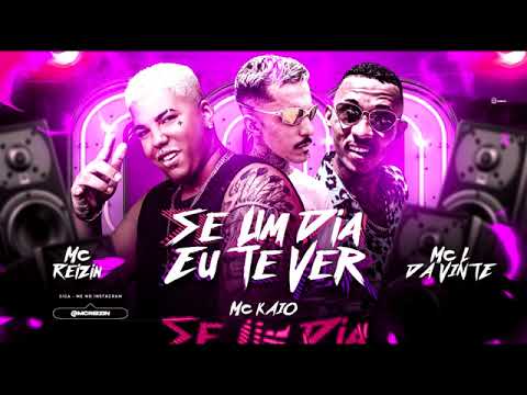🔴 MC REIZIN E MC KAIO E MC L DA VINTE - SE UM DIA EU TE VER - REMIX BREGA FUNK