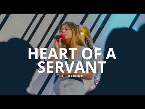 Heart of a Servant (Tagalog Version) | Light Church