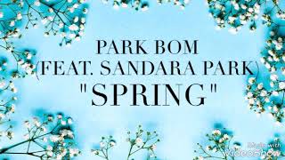 Download lagu [Lyrics]🎵Park Bom(박봄) - Spring(봄) (feat. Sandara park(산다라박)) mp3