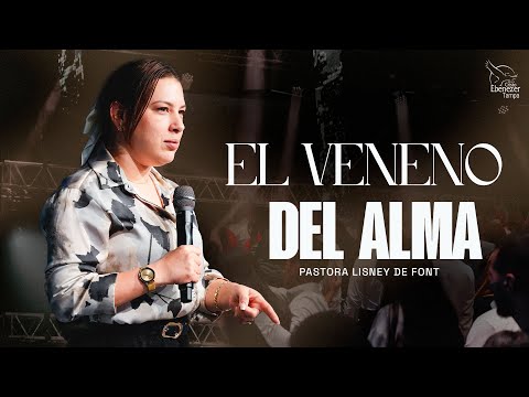 El Veneno del Alma | Pra. Lisney de Font | 02-02-2025