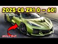 0 to 60! 2025 c8 ZR1 CORVETTE 0-60 TIME is LEAKED! *2 SECONDS!*