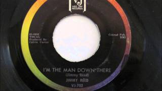 Jimmy Reed - I'm The Man Down There