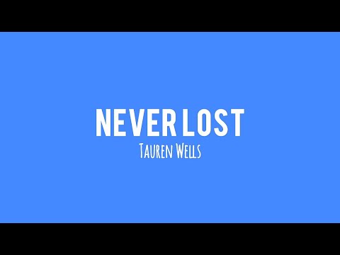 Never Lost (Lyrics) feat. Tauren Wells 🎵