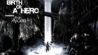 Birth Of A Hero - DROP DEAD Ft. Rhain From BrokenCYDE