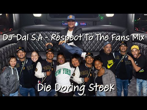 DJ Dal S.A - Respect To The Fans Mix 2023 [Die Doring] Steek Saam [Hot Like Fire]