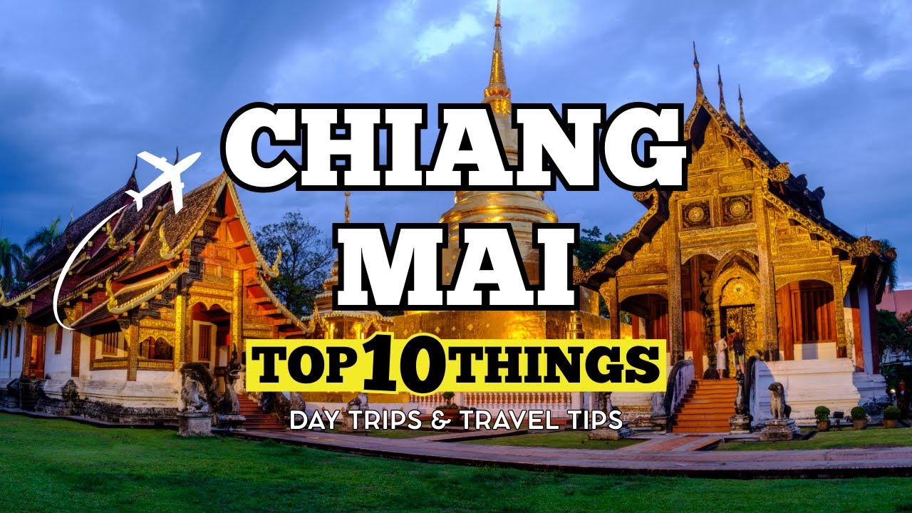 🇹🇭 Top 10 Things To Do in CHIANG MAI! | Thailand Travel