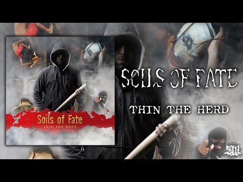 SOILS OF FATE - THIN THE HERD [OFFICIAL ALBUM STREAM] (2014) SW EXCLUSIVE