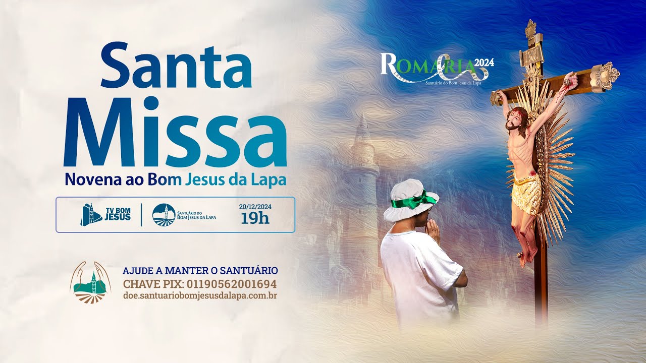 Santa Missa e Novena ao Bom Jesus da Lapa direto da igreja de pedra e luz - 20/12/2024 - 19h