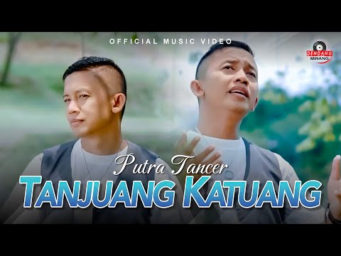 Putra Tancer - Tanjuang Katuang | Dendang Minang Terbaru 2024