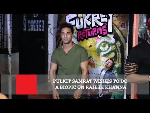 Pulkit Samrat Wishes To Do A Biopic On Rajesh Khanna