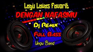 Download lagu DJ TERBARU| DENGAN NAFASMU( Ungu Band ) FULL BASS SELOW 2020 mp3 Download lagu DJ TERBARU| DENGAN NAFASMU( Ungu Band ) FULL BASS SELOW 2020 mp3