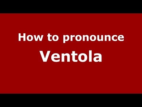 How to pronounce Ventola (Italian/Italy) - PronounceNames.com
