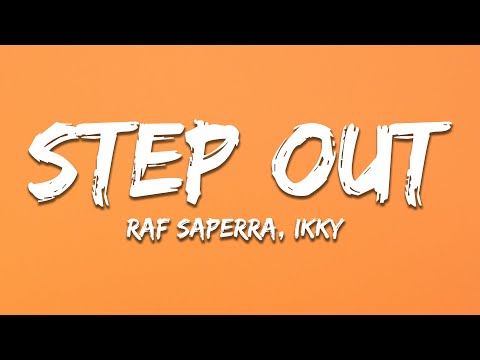 Step Out - Raf Saperra, Ikky (Lyrics) | 7clouds Hindi