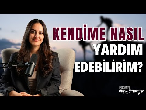 Travmaların için Kendin Yapabileceklerin I Psk. Merve Başıbüyük
