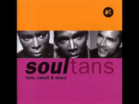 Soultans - Love, Sweat And Tears - Can't Take My Hands Off You