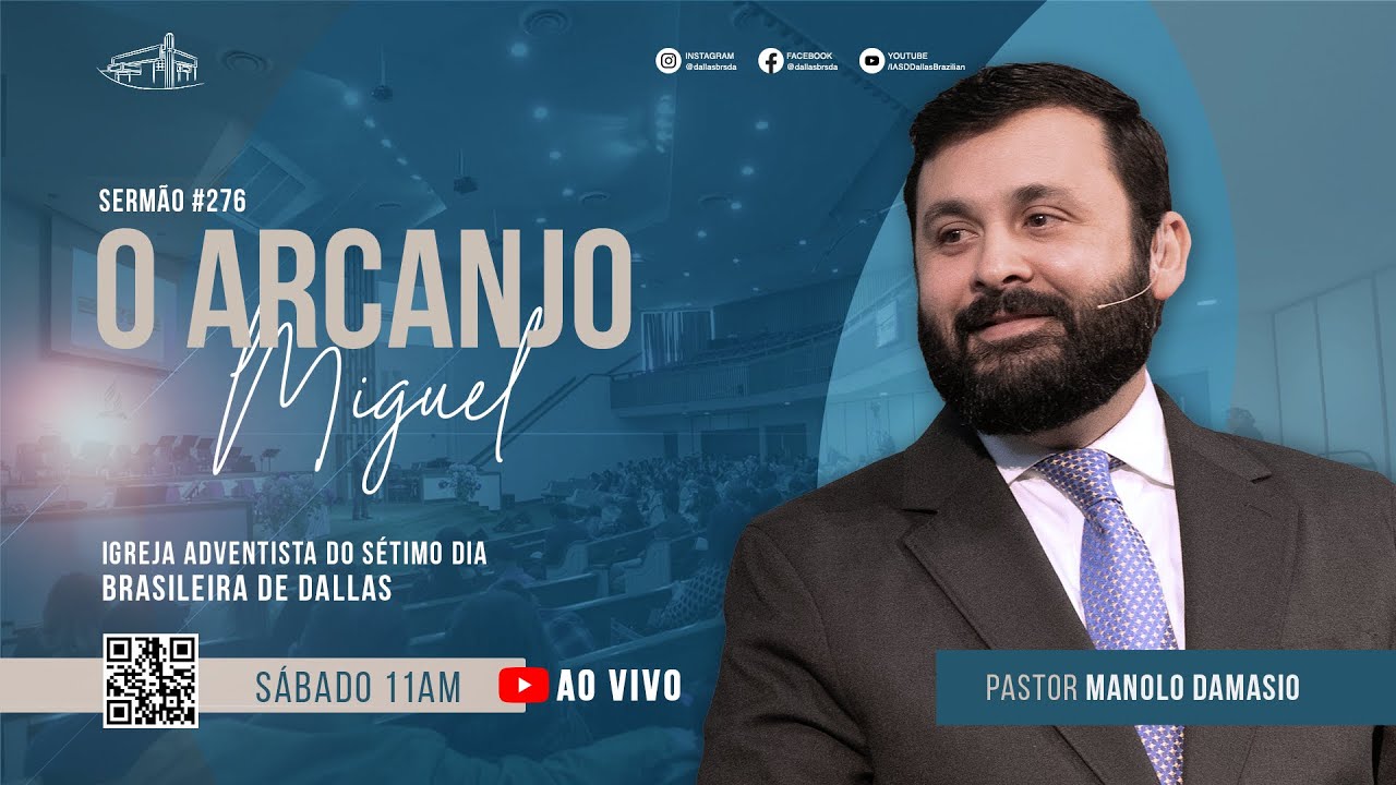 Sermão #276 I O Arcanjo Miguel — Pr. Manolo Damasio
