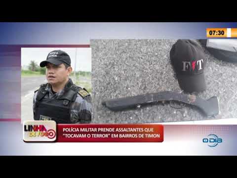 LINHA DE FOGO 2904 2020 POLíCIA MILITAR PRENDE ASSALTANTES QUE "TOCAVAM O TERROR" EM TIMON