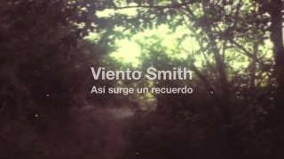 Viento Smith "Así surge un recuerdo" TEASER