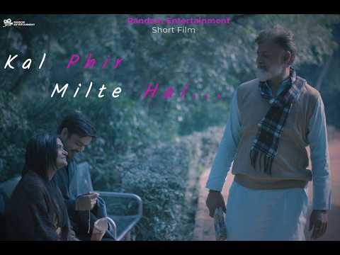 Kal Phir Milte Hain... | Romantic Drama | Emotional Short Film