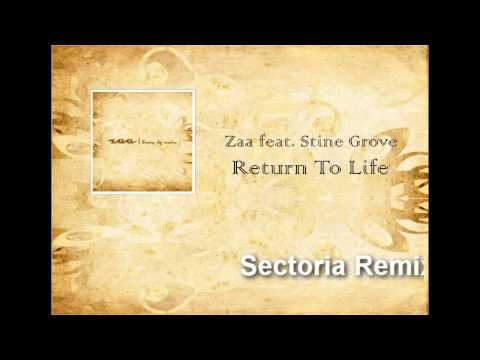 Zaa feat. Stine Grove - Return To Life [Remixes]