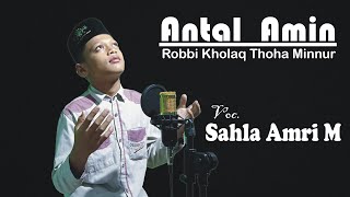Download lagu ANTAL AMIN (Robbi Kholaq Thoha Minnur) - Sahla Amri Maulana dalam Sholawat Terbaru mp3 Download lagu ANTAL AMIN (Robbi Kholaq Thoha Minnur) - Sahla Amri Maulana dalam Sholawat Terbaru mp3