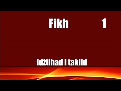 Fikh 1 - Idžtihad i taklid