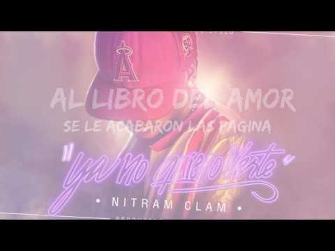 Ya no quiero verte - Nitram Clam - album (suave como el terciopelo) - video liryc oficial-