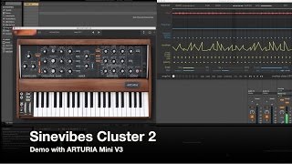Video thumbnail for Sinevibes Cluster 2 meets Arturia Mini V3 by SYNTH ANATOMY