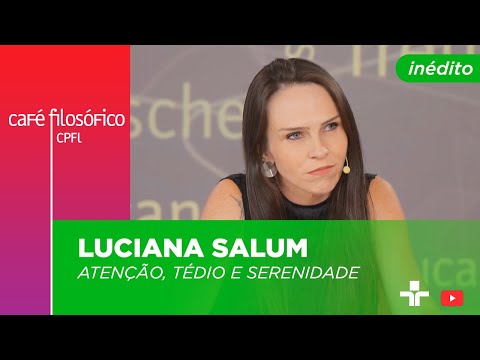 PHILOSOPHICAL CAFE | ATTENTION, BOREDOM AND SERENITY | 03/08/2025