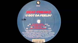Beat Freakz - U Got Da Feelin' (DJ Rene Remix) (2000)