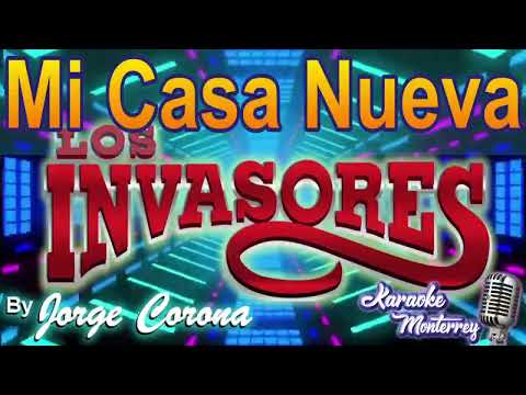 Karaoke Monterrey - Invasores - Mi Casa Nueva