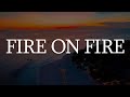 Fire On Fire Sam Smith Jeremy Zucker Mix Lyrics