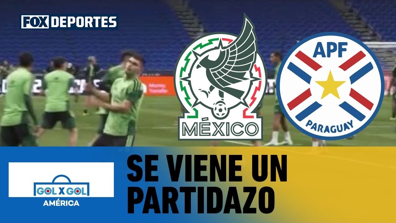 PARTIDAZO DE PREPARACIÓN. 🔥 México se enfrenta a Paraguay en San Antonio, GolXGol