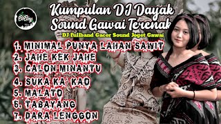 Download lagu KUMPULAN DJ DAYAK ENAK BUAT GAWAI - DJ Fullband (EtoEtong) mp3