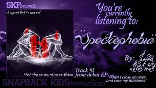 It is good that we never met - &#39;&#39;Spectrophobia&#39;&#39; |Track #5| Official full EP stream