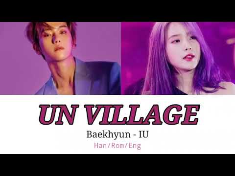 Baekhyun x IU - UN village lyrics (Han/Rom/Eng)