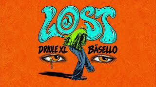 DRIULE XL & Bäsello - Lost (Official Audio)