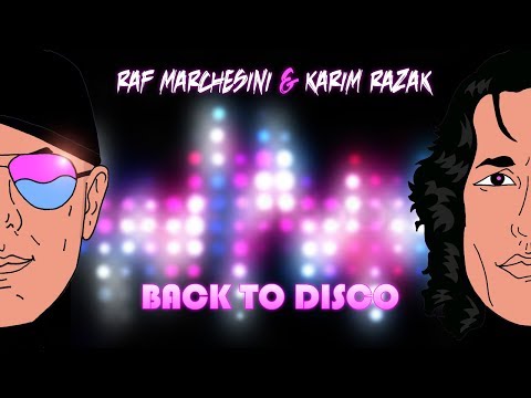 Raf Marchesini & Karim Razak - Back To Disco