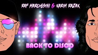 Raf Marchesini & Karim Razak - Back To Disco