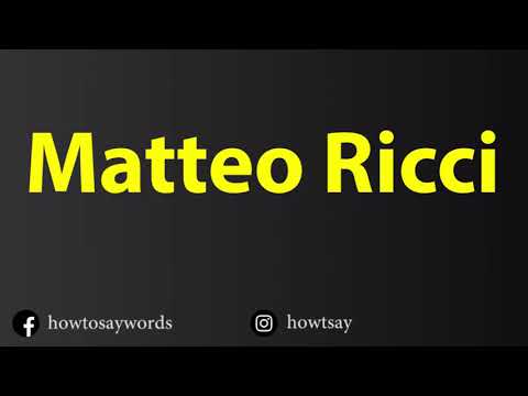 How To Pronounce Matteo Ricci