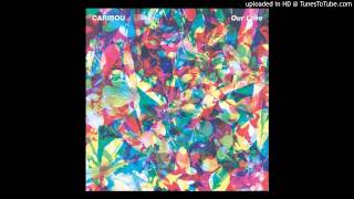 Caribou - Your Love Will Set You Free