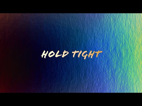 Hold Tight - Official Visual