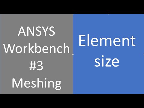 03 ANSYS Workbench | Element Size