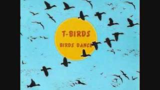 T-Birds - Birds dance