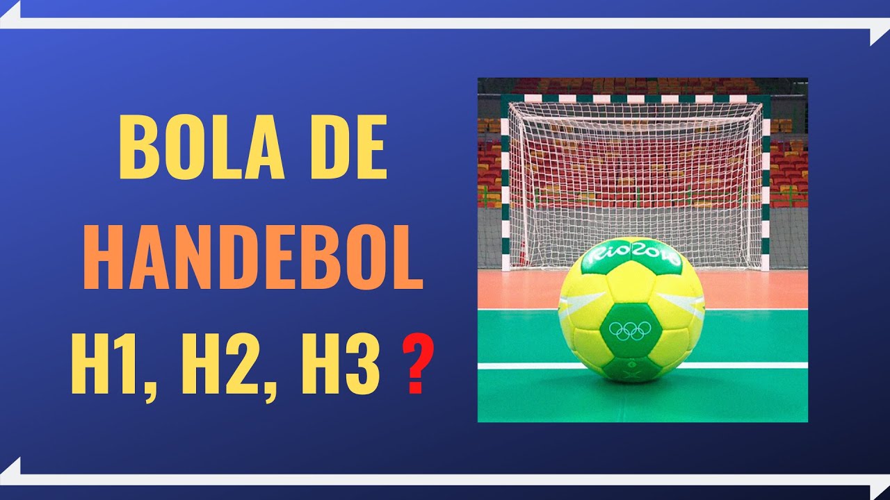 Tamanho das Bolas de Handebol: H1, H2 E H3