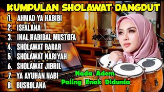 Download lagu KUMPULAN SHOLAWAT DANGDUT PENGUNDANG REZEKI, SHOLAWAT PEMBAWA KEBERKAHAN, SHOLAWAT JIBRIL, ISFALANA mp3
