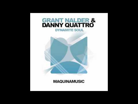 Grant Nalder + Danny Quattro - Dynamite Soul (Maquina Music)